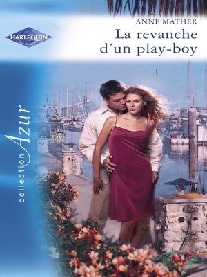 cover image of La revanche d'un play-boy (Harlequin Azur)